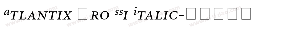 Atlantix Pro SSi Italic字体转换